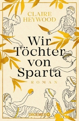 Wir T&ouml;chter von Sparta - Claire Heywood