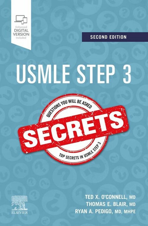 USMLE Step 3 Secrets E-Book -  Thomas E. Blair,  Theodore X. O'Connell,  Ryan A. Pedigo
