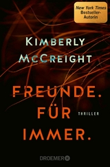 Freunde. F&uuml;r immer. -  Kimberly McCreight