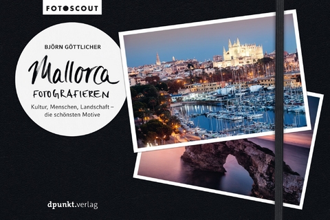 Mallorca fotografieren - Bj&ouml;rn G&ouml;ttlicher