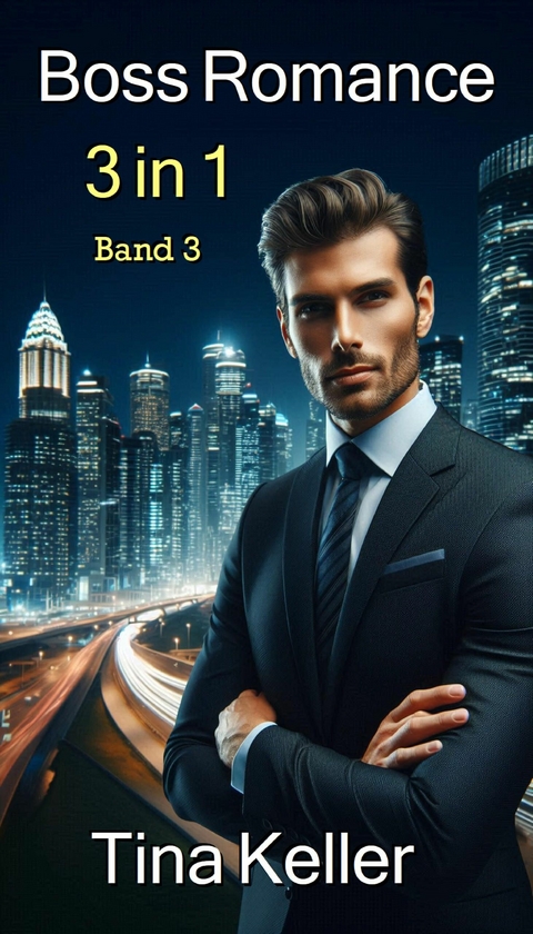 Boss Romance - Sammelband 3 - Tina Keller