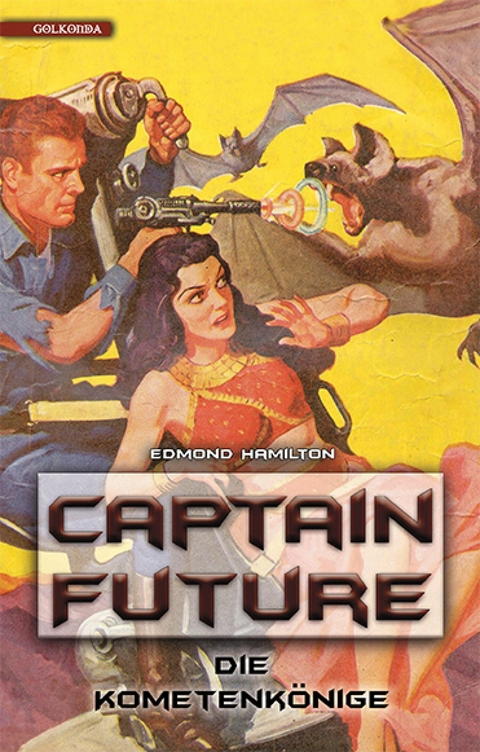 Captain Future 11: Die Kometenk&ouml;nige -  Edmond Hamilton