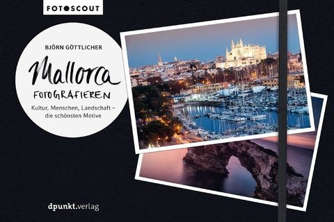 Mallorca fotografieren - Bj&ouml;rn G&ouml;ttlicher