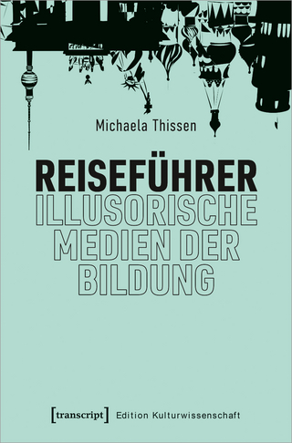 Reiseführer – illusorische Medien der Bildung