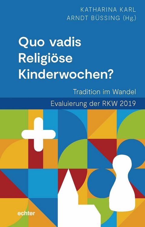 Quo vadis Religi&ouml;se Kinderwochen? - 