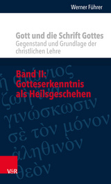 Gott und die Schrift Gottes -  Werner F&uuml;hrer