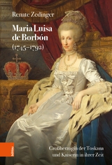 Maria Luisa de Borb&oacute;n (1745-1792) - Renate Zedinger