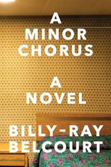 A Minor Chorus - Billy-Ray Belcourt