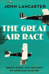 The Great Air Race - John Lancaster
