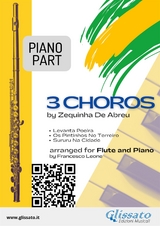 Piano parts "3 Choros" by Zequinha De Abreu for C Flute and Piano - Zequinha de Abreu