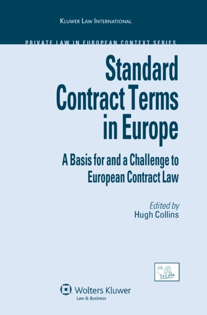 Standard Contract Terms in Europe: A Basis for and a Challenge to European Contract Law - 