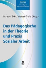Das Pädagogische in der Theorie und Praxis Sozialer Arbeit - 