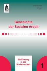 Geschichte der Sozialen Arbeit - 