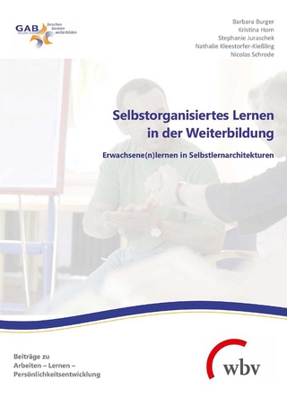 Selbstorganisiertes Lernen in der Weiterbildung