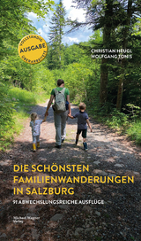 Die sch&ouml;nsten Familienwanderungen in Salzburg - Christian Heugl, Wolfgang Tonis