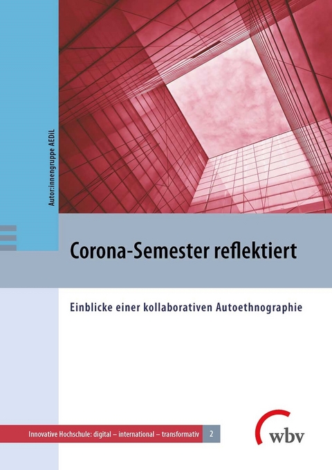 Corona-Semester reflektiert - Autor:innengruppe AEDiL