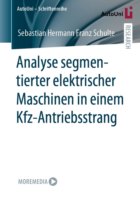 Analyse segmentierter elektrischer Maschinen in einem Kfz-Antriebsstrang - Sebastian Hermann Franz Schulte