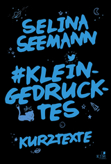 #kleingedrucktes - Selina Seemann