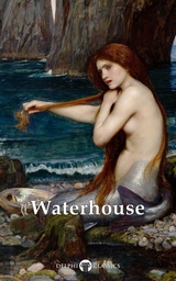 Delphi Complete Paintings of John William Waterhouse (Illustrated) - 