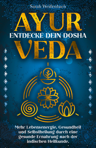 Ayurveda – entdecke dein Dosha