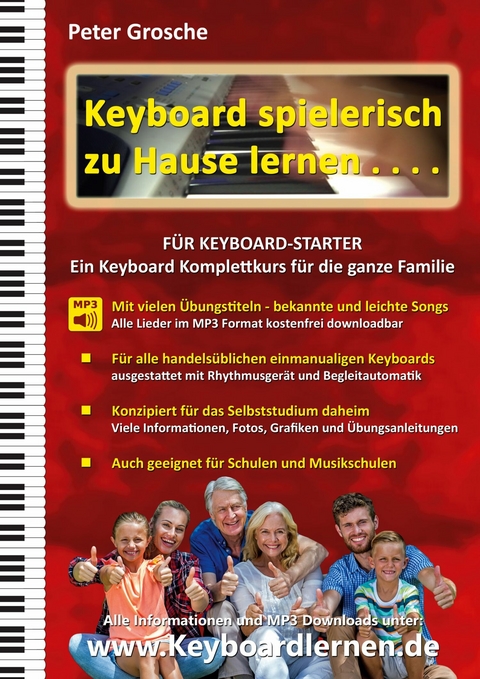 Keyboard spielerisch zu Hause lernen - f&uuml;r Keyboard Starter -  Peter Grosche