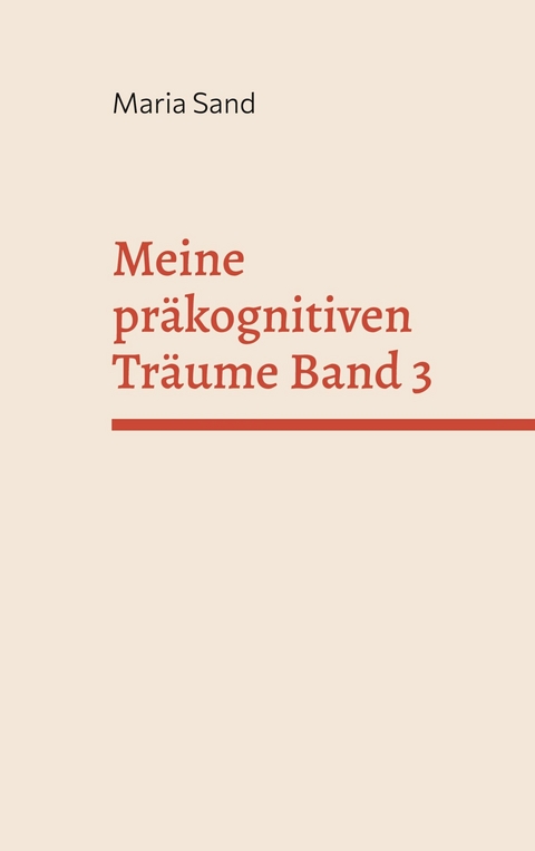 Meine pr&auml;kognitiven Tr&auml;ume Band 3 -  Maria Sand