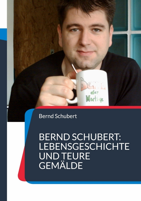 Bernd Schubert: Lebensgeschichte und teure Gem&auml;lde -  Bernd Schubert