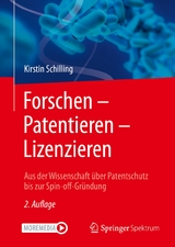 Forschen &ndash; Patentieren &ndash; Lizenzieren - Kirstin Schilling