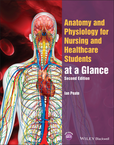 Anatomy and Physiology for Nursing and Healthcare Students at a Glance - Ian Peate