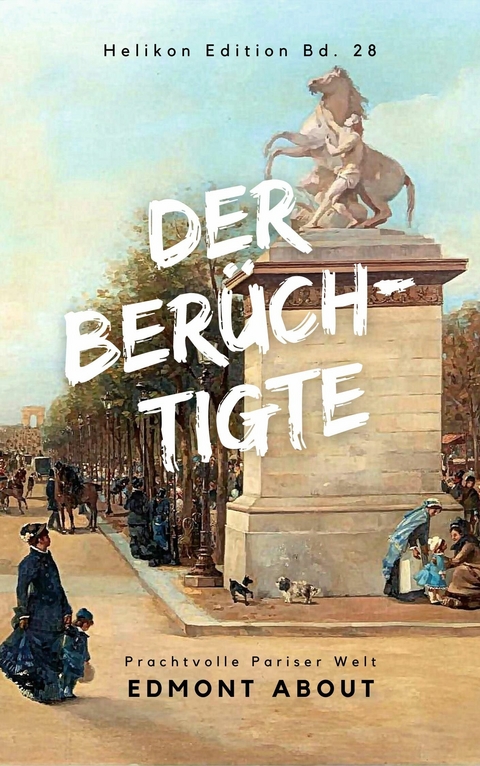 Der Ber&uuml;chtigte -  Edmond About