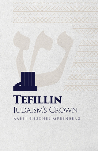 Tefillin: Judaism's Crown