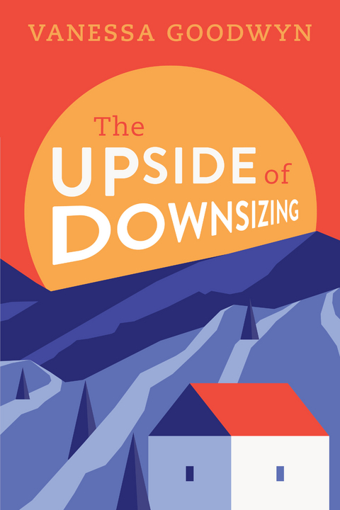 Upside of Downsizing -  Vanessa Goodwyn