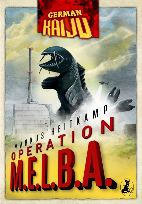 GERMAN KAIJU - Operation M.E.L.B.A. - Markus Heitkamp
