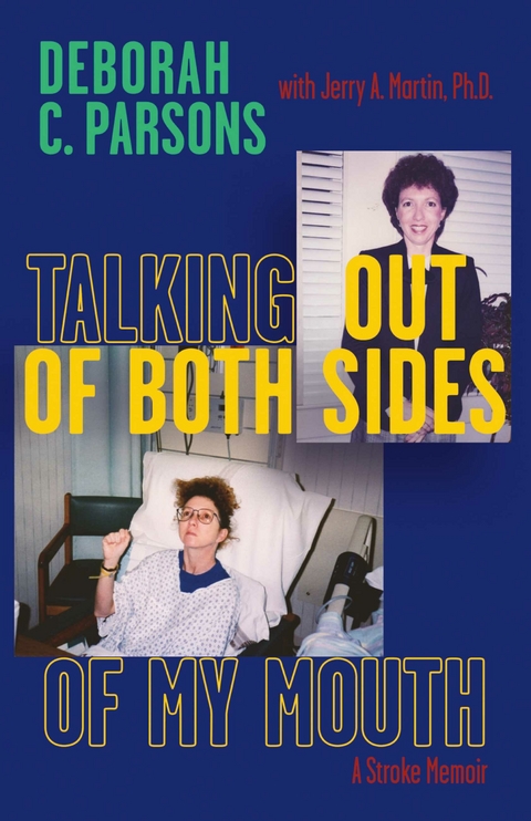 Talking Out of Both Sides of My Mouth -  Deborah C. Parsons