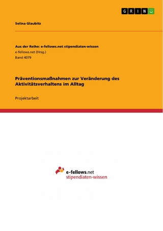 Präventionsmaßnahmen zur Veränderung des Aktivitätsverhaltens im Alltag
