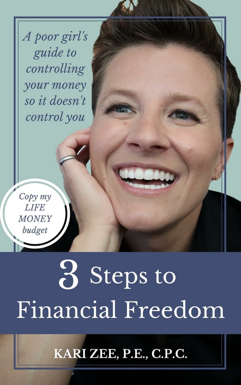 3 Steps to Financial Freedom -  Kari Zee