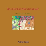 Das Herbst-Märchenbuch - Andrea Stopper