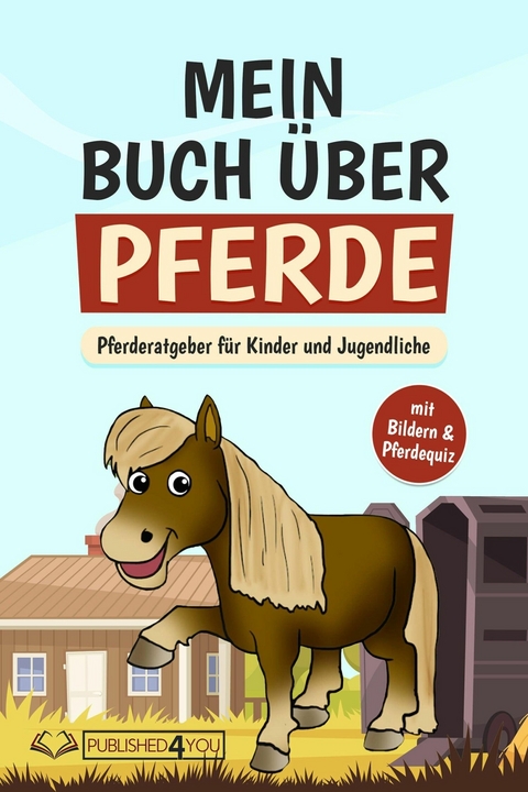 Mein Buch &uuml;ber Pferde - Carina Dieskamp