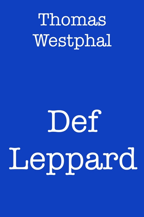 Def Leppard -  Thomas Westphal
