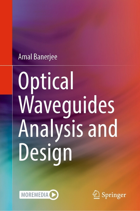 Optical Waveguides Analysis and Design -  Amal Banerjee