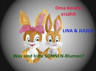 Lina und Julius: Was bitte sind SONNEN-Blumen