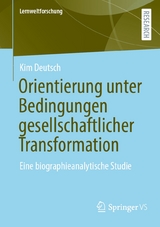 Orientierung unter Bedingungen gesellschaftlicher Transformation -  Kim Deutsch
