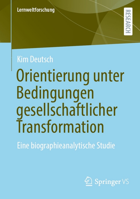 Orientierung unter Bedingungen gesellschaftlicher Transformation -  Kim Deutsch