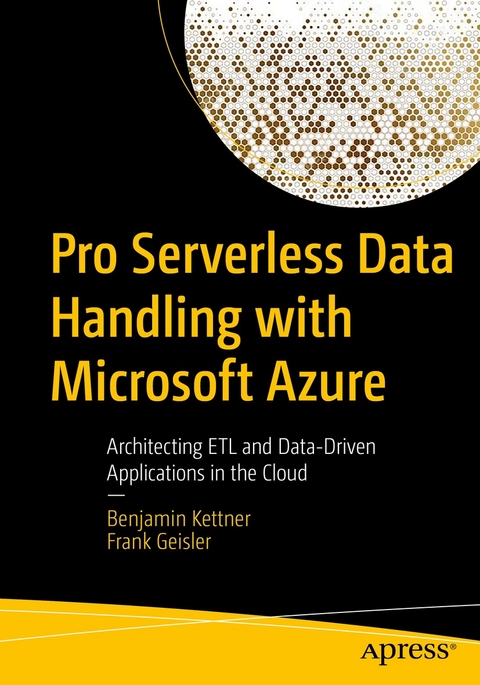 Pro Serverless Data Handling with Microsoft Azure - Benjamin Kettner, Frank Geisler