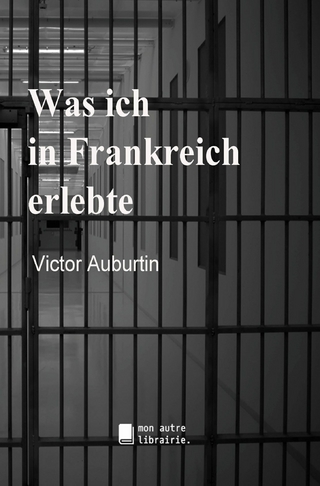 Was ich in Frankreich erlebte