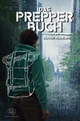 Das Prepper Buch f&uuml;r die perfekte Krisenvorsorge - Oliver Hornung