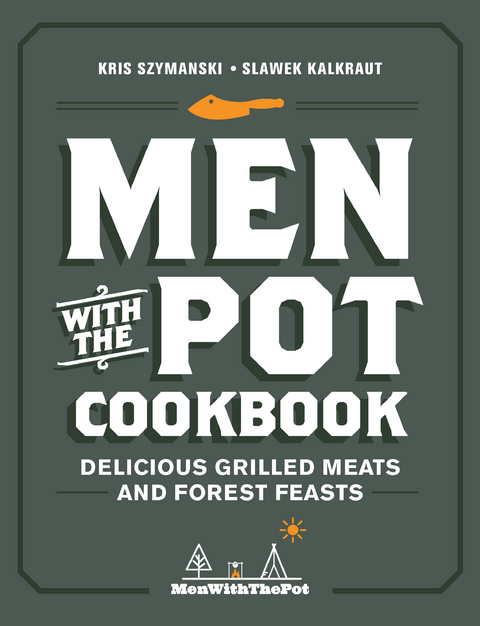 Men with the Pot Cookbook - Kris Szymanski, Slawek Kalkraut