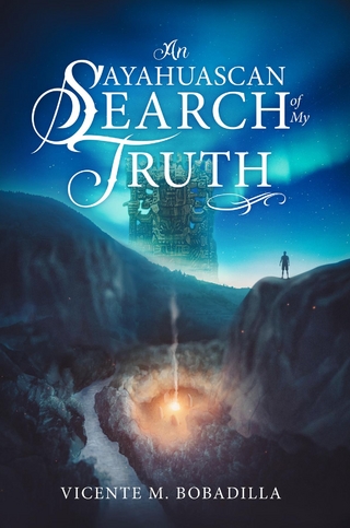 Ayahuascan Search of my Truth