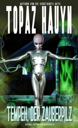 Tempeh, der Zauberpilz - Topaz Hauyn