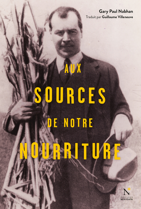 Aux sources de notre nourriture - Gary Paul Nabhan